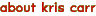 About Kris Carr